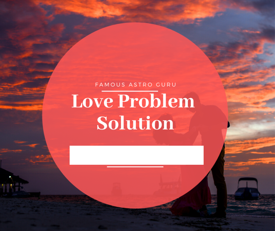 Love Problem Solution
